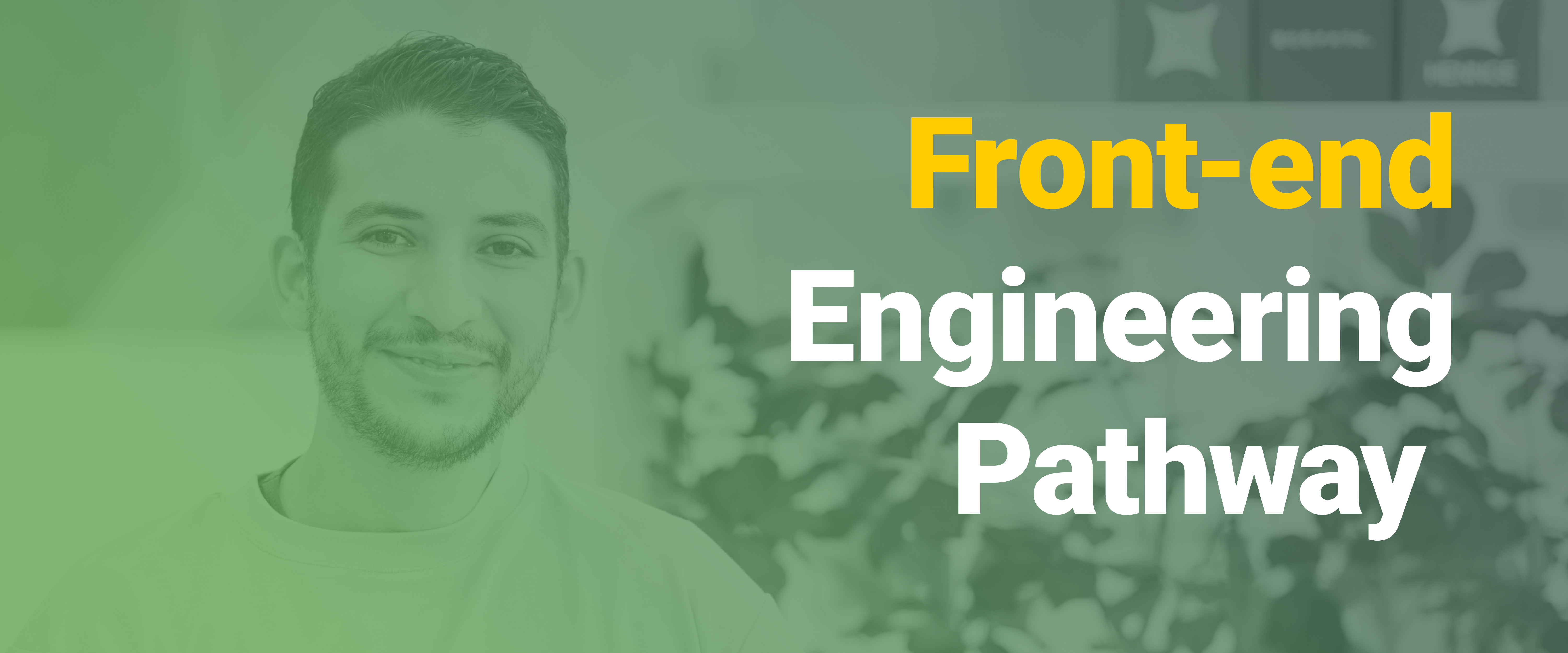 Front-end Engineering Pathway