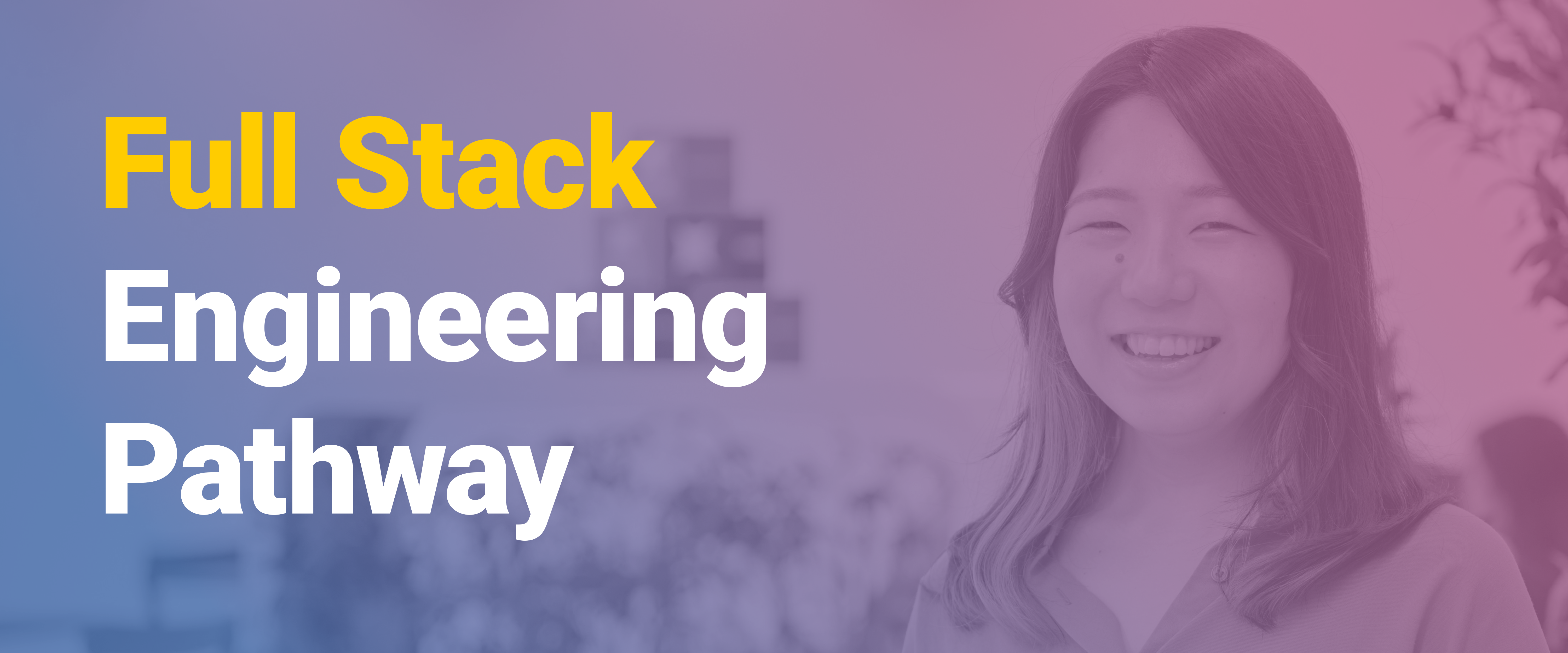 Full Stack Engineering Pathway